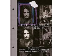 Jeff Buckley: His Own Voice: The Official Journals, Objects, and Ephemera