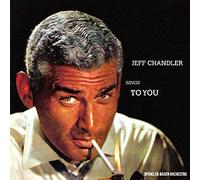 Jeff Chandler - Jeff Chandler Sings To You