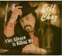 Jeff Chaz - This Silence Is Killing Me