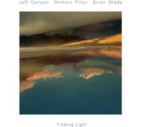 Jeff Denson & Romain Pilon & Brian Blade - Finding Light