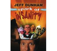 Jeff Dunham: Spark of Insanity by Jeff Dunham