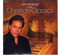 Jeff Fenholt - Jeff Fenholt Sings Christian Classics