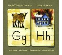 Jeff Gauthier Goatette - House of Return [CD]