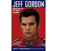 Jeff Gordon: Racing Back to the Front-My Memoir