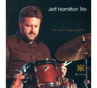 Jeff Hamilton Trio - Best Things Happen