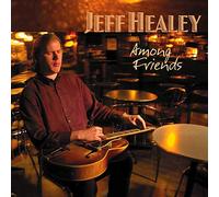 Jeff Healey - Among Friends