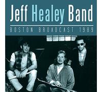 Jeff Healey Band - Boston Broadcast 1989