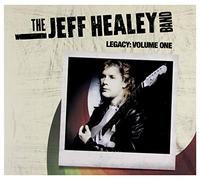 Jeff Healey Band - Legacy Volume One