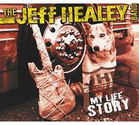 Jeff Healey Band - My Life Story
