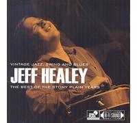Jeff Healey - Best Of The Stony Plain Years