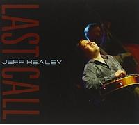 Jeff Healey - Last Call
