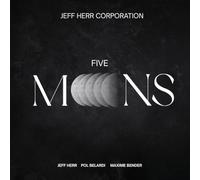 Jeff Herr; Maxime Bender; Pol Belardi - Jeff Herr Corporation: Five Moons