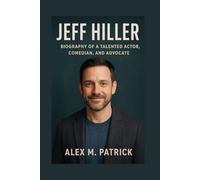 JEFF HILLER: Biography Of A Talented Actor, Comedian, And Advocate