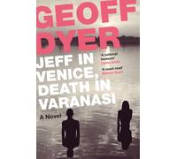 Jeff in Venice, Death in Varanasi