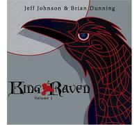 Jeff Johnson & Brian Dunning - King Raven - Vol. 1