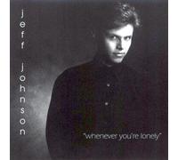 Jeff Johnson - Whenever You're Lonely