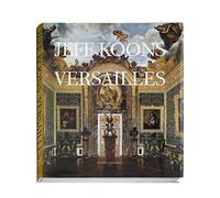 Jeff Koons: Versailles