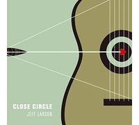 Jeff Larson - Close Circle
