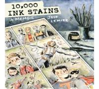 Jeff Lemire 10, 000 Ink Stains: A Memoir Hardcover Book Jeff Lemire Multicolor