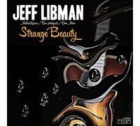 Jeff Libman - Strange Beauty
