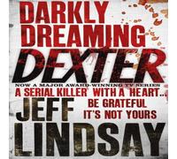 Jeff Lindsay Darkly Dreaming Dexter : The GRIPPING thriller that's inspired the Jeff Lindsay Multicolor
