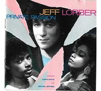 Jeff Lorber Featuring Karyn White And Michael Jeffries - Private Passion