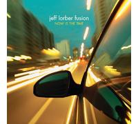 Jeff Lorber Fusion Now Is the Time CD NEW