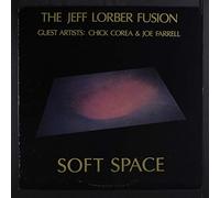 JEFF LORBER FUSION - soft space