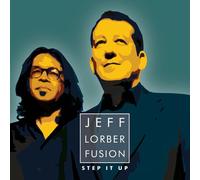 Jeff Lorber Fusion Step It Up CD NEW