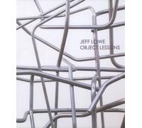 Jeff Lowe: Object Lessons