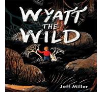 Jeff Miller Wyatt the Wild Paperback Book Jeff Miller Multicolor