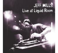 JEFF MILLS - LIVE AT LIQUID ROOM