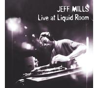 JEFF MILLS - Live at Liquid Room [CD]