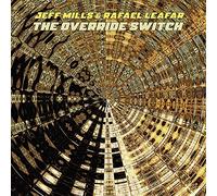 JEFF MILLS & RAFAEL LEAFAR - THE OVERRIDE SWITCH [VINYL]