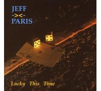 Jeff Paris - Lucky This Time by Jeff Paris