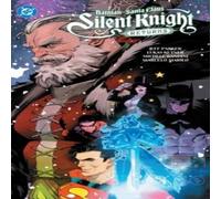 Jeff Parker Batman - Santa Claus: Silent Knight Returns Paperback Book Jeff Parker Multicolor