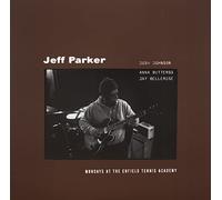Jeff Parker - Mondays At The Enfield Tennis Academy