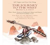 Jeff Pepper The Journey to the West, Books 1, 2 & 3: Three Classic Stories Jeff Pepper Multicolor