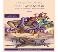 Jeff Pepper The Lazy Monk: A Story in Traditional Chinese & Pinyin Paperback Jeff Pepper Multicolor