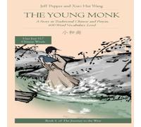 Jeff Pepper The Young Monk: A Story in Traditional Chinese & Pinyin, 600 Jeff Pepper Multicolor
