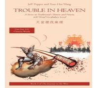 Jeff Pepper Trouble in Heaven: A Story in Traditional Chinese & Pinyin, 600 Jeff Pepper Multicolor