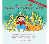 Jeff Pepper Twenty Three Cats: An Easy-to-Read Story in Simplified Chinese and Jeff Pepper Multicolor