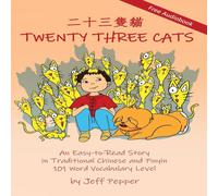 Jeff Pepper Twenty Three Cats:: An Easy-to-Read Story in Traditional Chinese Jeff Pepper Multicolor