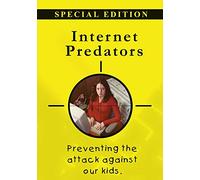 Jeff Puckett - Internet Predators: Preventing the Attack Against Our Kids