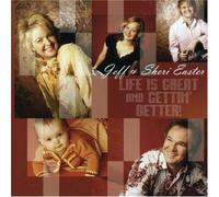 Jeff & Sheri Easter - Life Is Great & Gettin Better