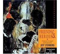 Jeff Steinberg - Friends & Heroes