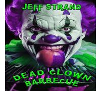 Jeff Strand Dead Clown Barbecue Paperback Book Jeff Strand Multicolor