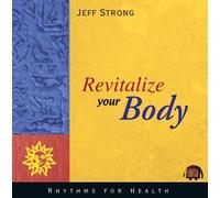 Jeff Strong - Revitalize Your Body