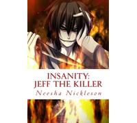 Jeff the Killer: Go to Sleep: Volume 1 (Insanity)