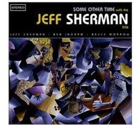 JEFF TRIO SHERMAN - Some Other Time